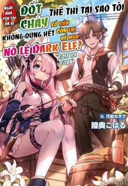Truyện tranh Ie ga Moete Jinsei Dou Demo Yoku Natta kara Nokotta Nakenashi no Kin de Dark Elf no Dorei o Katta