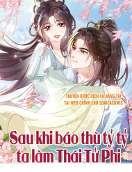 Truyện tranh Sau Khi Báo Thù Tỷ Tỷ Ta Làm Hoàng Tử Phi