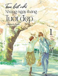 Truyện tranh Tạm Biệt Nhé, Những Ngày Tháng Tươi Đẹp