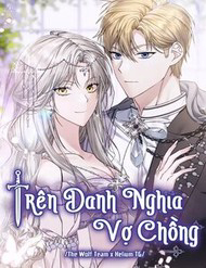 Truyện tranh Trên Danh Nghĩa Vợ Chồng