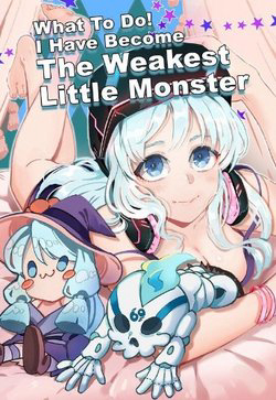 Truyện tranh What to do! I have become The Weakest Little Monster